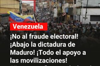 Todo el apoyo al pueblo venezolano: Fuera Maduro, ninguna confianza en González ni en la derecha pro imperialista